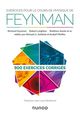 Exercices pour le cours de physique de Feynman - 900 exercices corrigés De Robert Leighton, Richard Feynman et Matthew Sands - Dunod