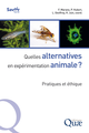 Quelles alternatives en expérimentation animale ? De Francelyne Marano, Philippe Hubert, Laure Geoffroy et Hervé Juin - Quæ