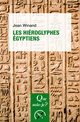 Les hiéroglyphes égyptiens De Jean Winand - Que sais-je ?