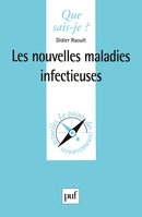 Les nouvelles maladies infectieuses De Didier Raoult - Que sais-je ?