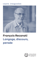 Langage, discours, pensée De François Recanati - Collège de France