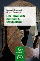 Les Royaumes barbares en Occident De Bruno Dumézil et Magali Coumert - Que sais-je ?