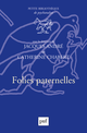 Folies paternelles De Catherine Chabert et Jacques André - Presses Universitaires de France