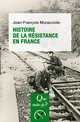 Histoire de la Résistance en France De Jean-François Muracciole - Que sais-je ?