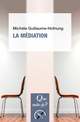 La Médiation De Michèle Guillaume-Hofnung - Que sais-je ?