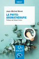 La Phyto-aromathérapie De Jean-Michel Morel - Que sais-je ?