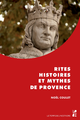 Rites, histoires et mythes de Provence De Noël Coulet - Presses universitaires de Provence