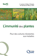 L'immunité des plantes De Christian Lannou, Dominique Roby, Virginie Ravigné, Mourad Hannachi et Benoît Moury - Quæ