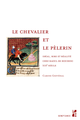 Le chevalier et le pèlerin De Carine Giovénal - Presses universitaires de Provence