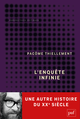 L’enquête infinie De Pacôme Thiellement - Presses Universitaires de France