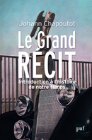 Le Grand Récit De Johann Chapoutot - Presses Universitaires de France