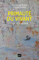 Primauté du vivant De Dominique Bourg et Sophie Swaton - Presses Universitaires de France