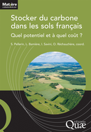 Stocker du carbone dans les sols français De Sylvain Pellerin, Laure Bamière, Isabelle Savini et Olivier Réchauchère - Quæ