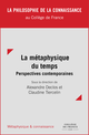 La métaphysique du temps : perspectives contemporaines  - Collège de France