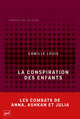 La conspiration des enfants De Camille Louis - Presses Universitaires de France