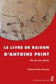Le livre de raison d’Antoine Peint De Patricia Payn-Echalier - Presses universitaires de Provence