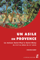 Un asile en Provence De Evelyne Duret - Presses universitaires de Provence