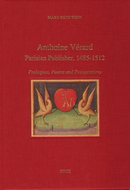 Anthoine Vérard, Parisian Publisher, 1485-1512 : Prologues, Poems and Presentations De Mary Beth Winn - Librairie Droz
