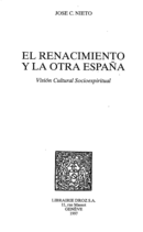 El Renacimiento y la otra España : Visión Cultural Socioespiritual De José C. Nieto - Librairie Droz