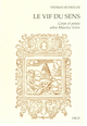 “Le Vif du sens” :  Corps et poésie selon Maurice Scève De Thomas Hunkeler - Librairie Droz