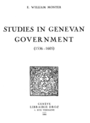 Studies in Genevan Government : 1536-1605 De William E. Monter - Librairie Droz