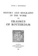 History and Biography in the Work of Erasmus of Rotterdam De Peter G. Bietenholz - Librairie Droz