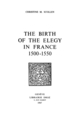 The Birth of the Elegy in France : 1500-1550 De Christine M. Scollen - Librairie Droz