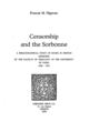 Censorship and the Sorbonne : a bibliographical study of books in french censured by the Faculty of Theology of the University of Paris, 1520-1551 De Francis Higman - Librairie Droz