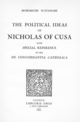 The Political Ideas of Nicholas of Cusa with special reference to his “De Concordantia Catholica” De Morimichi Watanabe - Librairie Droz
