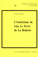 L'Ésotérisme de Guy Le Fèvre de La Boderie De François Secret - Librairie Droz