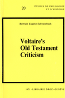 Voltaire's Old Testament Criticism De Bertram Eugene Schwarzbach - Librairie Droz