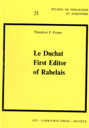Le Duchat First Editor of Rabelais De Theodore P. Fraser - Librairie Droz