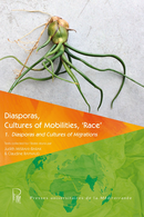 Diasporas, Cultures of Mobilities, ‘Race’ 1  - Presses universitaires de la Méditerranée