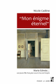 “Mon énigme éternel” De Nicole Cadène - Presses universitaires de Provence