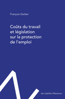 Coûts du travail et législation sur la protection de l'emploi De François Gerber - Presses Universitaires de France