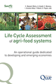 Life Cycle Assessment of agri-food systems De Claudine Basset-Mens, Angel Avadí, Cécile Bessou, Ivonne Acosta-Alba, Yannick Biard et Sandra Payen - Quæ