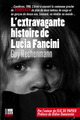 L'extravagante histoire de Lucia Fancini De Guy Rechenmann - Cairn