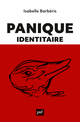 Panique identitaire De Isabelle Barbéris - Presses Universitaires de France