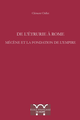 De l’Étrurie à Rome. Mécène et la fondation de l’Empire De Clément Chillet - Publications de l’École française de Rome