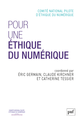 Pour une éthique du numérique De Comité Consultatif National D'Éthique - Presses Universitaires de France