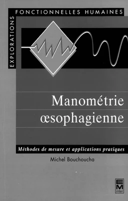 Manométrie oesophagienne : méthodes de mesures et applications pratiques