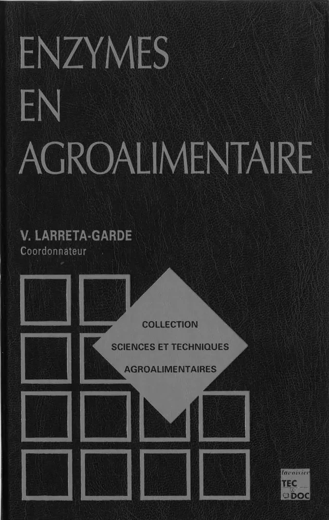 Enzymes en agroalimentaire - Véronique Larreta-Garde - Tec & Doc