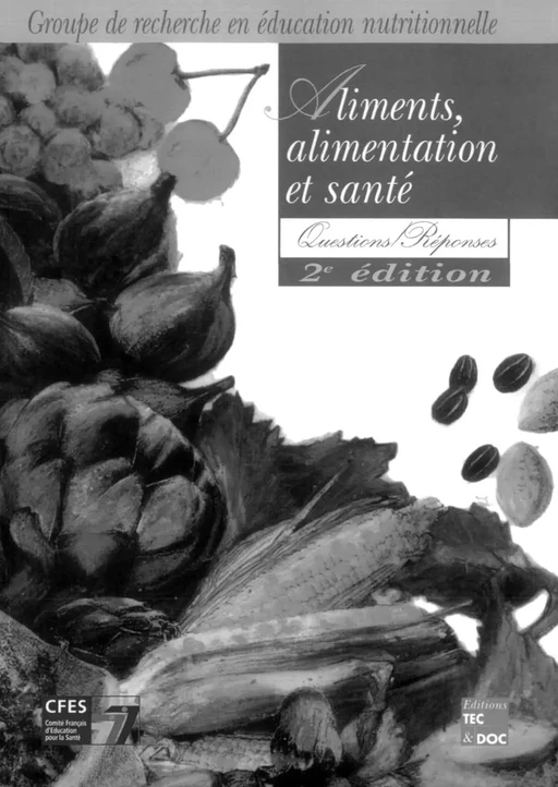 Aliments, alimentation et santé: questions-réponses (2° édition) -  GREEN - Tec & Doc