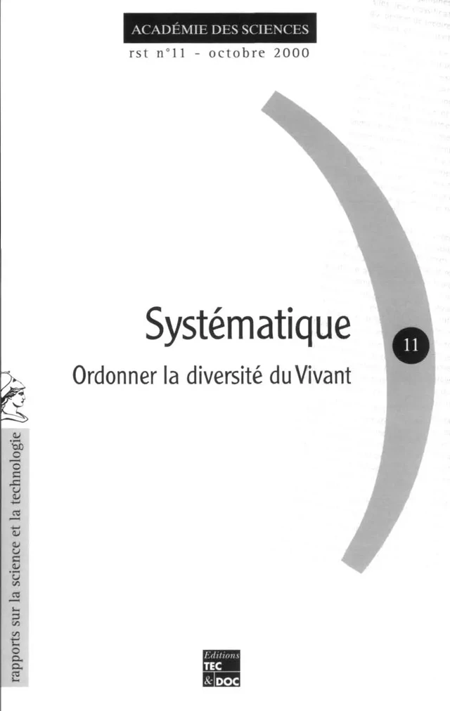 Systématique : ordonner la diversité du vivant (Rapport sur la Science et la technologie N°11) - Académie des Sciences - Tec & Doc
