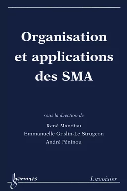 Organisation et applications des SMA