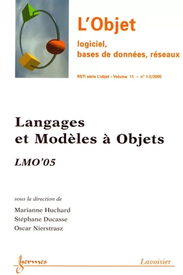 Langages et Modèles à Objets: LMO'05 (L'Objet logiciel, bases de données, réseaux, RSTI série l'Objet Vol. 11 N° 1-2/2005)