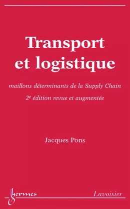 Transport et logistique : maillons déterminants de la Supply Chain