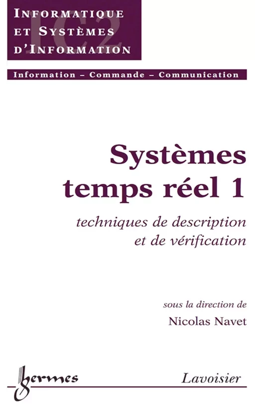 Systèmes temps réel 1: Techniques de description et de vérification (Traité IC2, série Informatique et systèmes d'information) - Nicolas Navet - Hermès Science