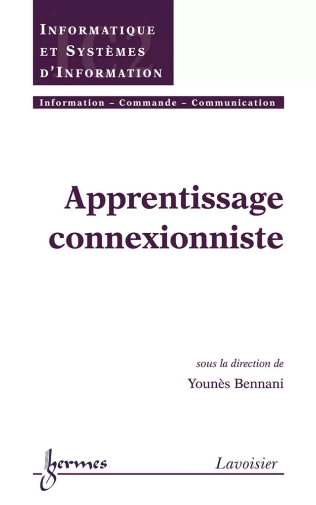 Apprentissage connexionniste (Traité IC2, série Informatique et Systèmes d'Information) - Younès BENNANI - Hermès Science