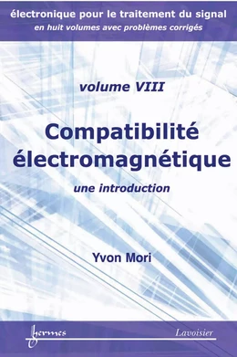 Compatibilité électromagnétique : une introduction (Manuel d'électronique pour le traitement du signal Vol. 8)